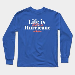 Life is Like a What?? Long Sleeve T-Shirt